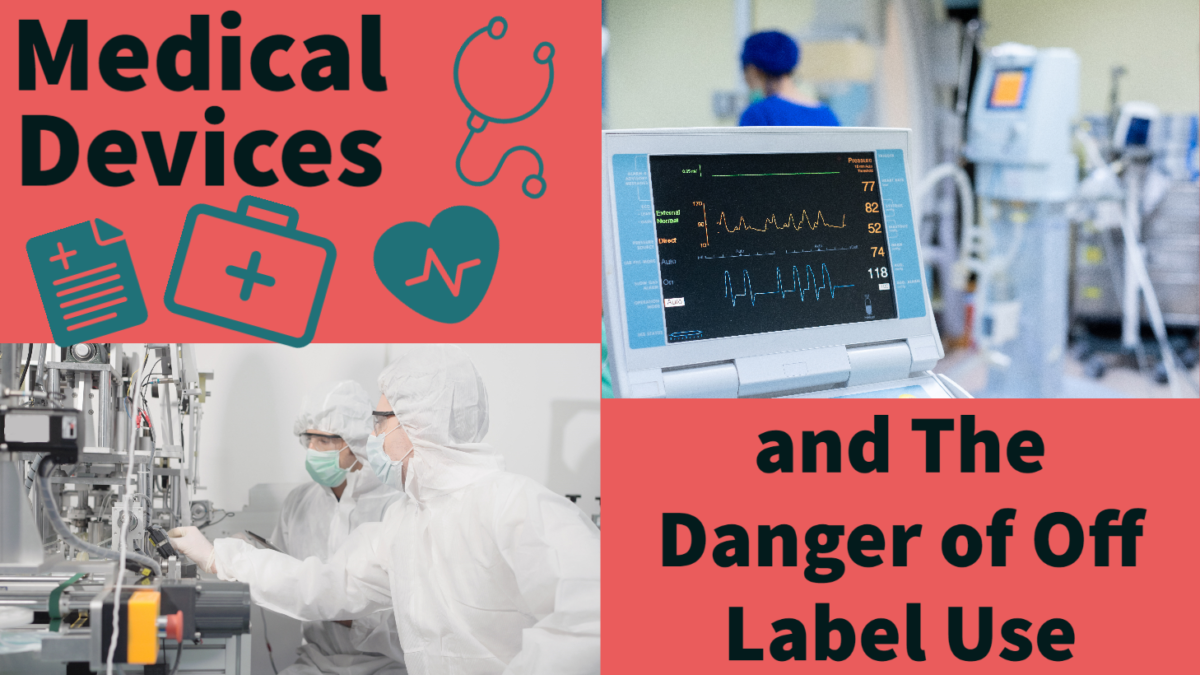 Medical Devices and The Danger of Off Label Use Starboard Medical