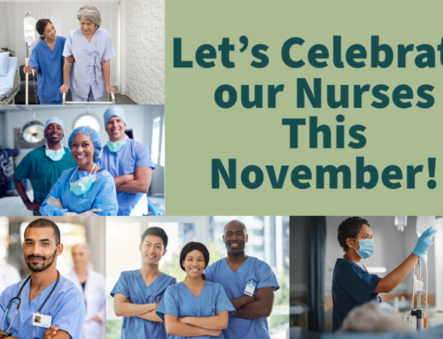 Let’s Celebrate Our Nurses this Week!